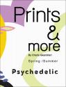 Prints & More Trend Report no. 06 Psychedelic Digital Version 