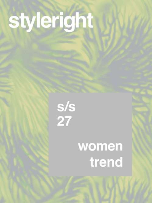 Style Right Womanswear Trend Saison: S/S 2027 
