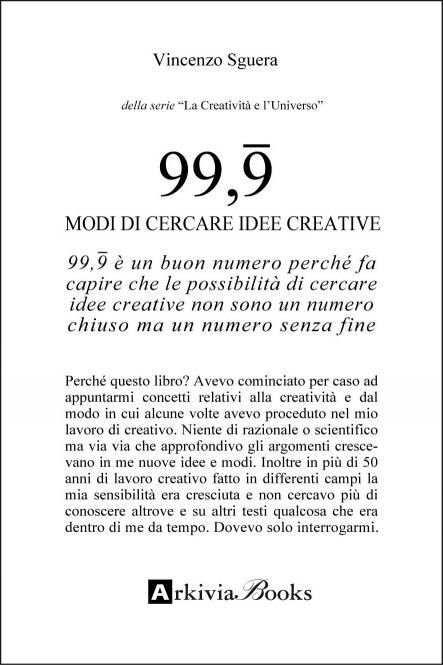 99,9 MODI DI CERCARE IDEE CREATIVE della serie “La Creatività e l’Universo” 