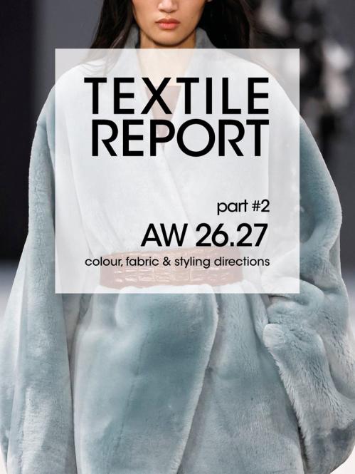 Textile Report Winter 26/27 Part 2  